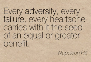 Every Adversity, Every Failure, Every Heartache Carries With It The ...