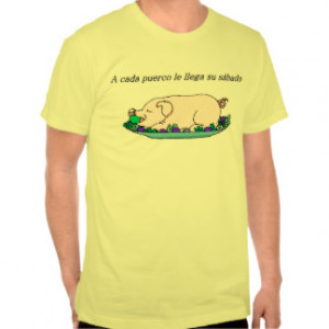 Pig Quote T-shirts & Shirts