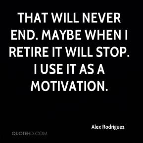 More Alex Rodriguez Quotes