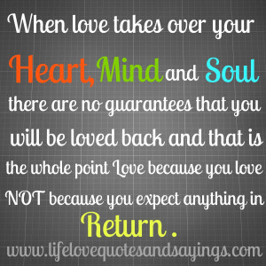 When love takes over your heart, mind and soul there are no guarantees ...
