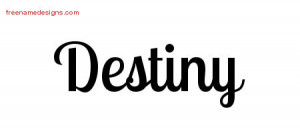 The Name Destiny In Cursive Handwritten Name Tattoo