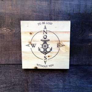 Be Lost Without You Nautical Compass Pine Wood Photo Board