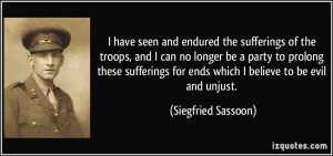 ... prolong these sufferings for ends which I believe to be evil and