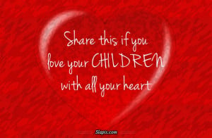 love my CHILDREN | Quotes on Slapix.com