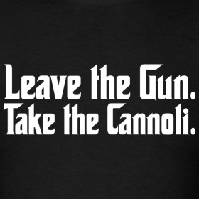 Design ~ The Godfather - Leave the Gun Take the Cannoli