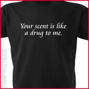 YOUR SCENT IS LIKE A DRUG TO ME Quote Twilight T-Shirt MEDIUM ~ FREE ...
