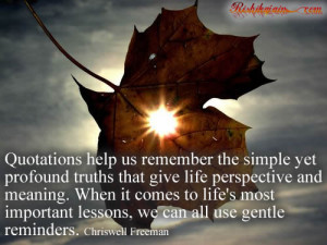 Quotations help us remember the simple yet profound truths that give ...