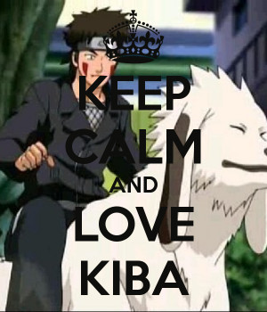 Keep Calm And Love Kiba