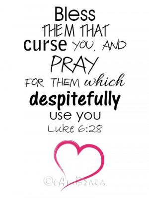 Godly Quotes, Inspirational Bible Verses Images.. Luke 6:28