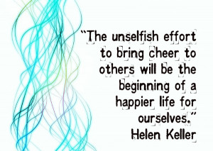 The unselfish effort to bring cheer to others will be the beginning of ...