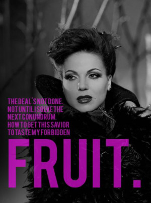 Quotes, Forbidden Fruit Quotes, Ouat Obsession, Quote Posters, Regina ...