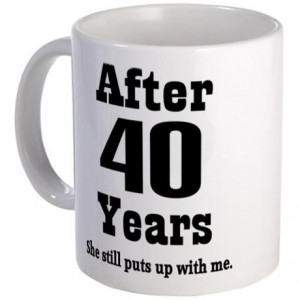 ... gifts 40 year anniversary coffee mugs 40th anniversary funny quote mug