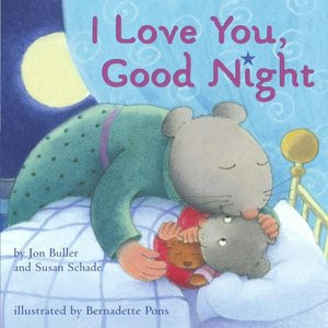 Love You, Good Night by Jon Buller & Susan Schade