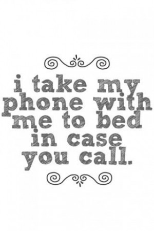 Or text. But hearing your voice is bestest!!!
