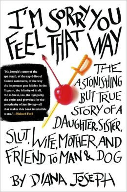 Sorry You Feel That Way: The Astonishing but True Story of a ...