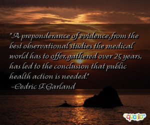 preponderance of evidence, from the best observational studies the ...