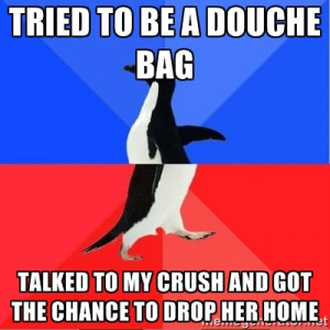 Socially Awkward to Awesome Penguin - Tried to be a douche bag Talked ...