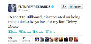 Future immediately responded to his alleged quotes by tweeting that he ...