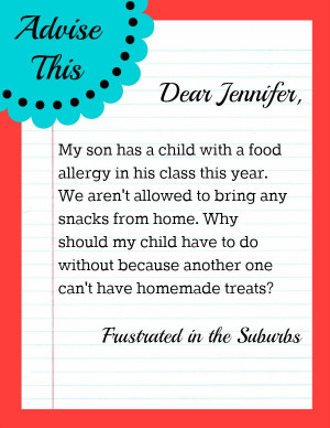 ... life advice column addresses a mom frustrated with food allergies