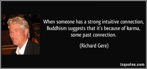 When someone has a strong intuitive connection, Buddhism suggests that ...