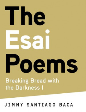 Start by marking “The Esai Poems: Breaking Bread with the Darkness I ...