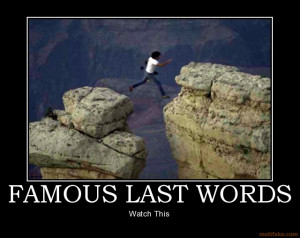 famous-last-words