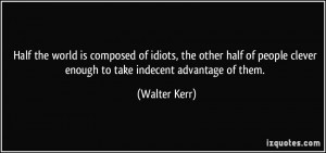 More Walter Kerr Quotes