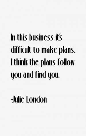 Julie London Quotes & Sayings