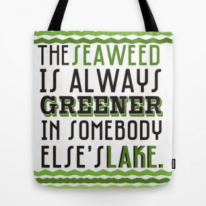 seaweed is always greener... the little mermaid funny quote... Tote ...