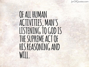 of-all-human-activities-mans-listening-to-god-is-the-supreme-act-of ...