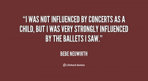 was not influenced by concerts as a child, but I was very strongly ...