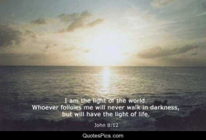 am the light of the world – Bible – John 8:12