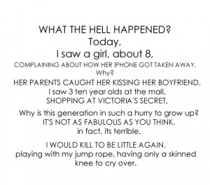 stop trying to grow up.