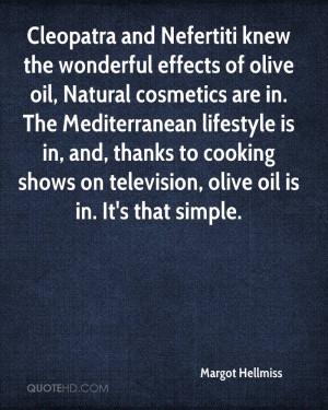 Cleopatra and Nefertiti knew the wonderful effects of olive oil ...