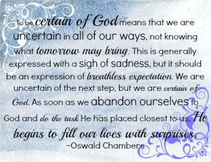 Oswald Chambers quote from my birthday's Utmost for His Highest