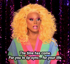 The time has come, to lip-sync for your life… Don’t f*ck it up.