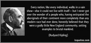 ... community, setting examples to brutal mankind. - Rudyard Kipling