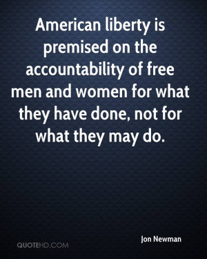 American liberty is premised on the accountability of free men and ...