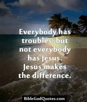 Jesus does make a difference.