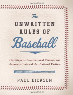 ... , Conventional Wisdom, and Axiomatic Codes of Our National Pastime