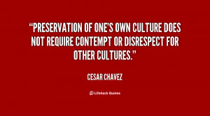 culture does not require contempt or disrespect for other cultures