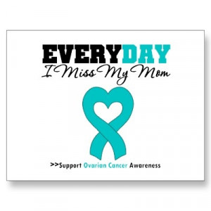 Ovarian Cancer -- Every Day I Miss My Mom