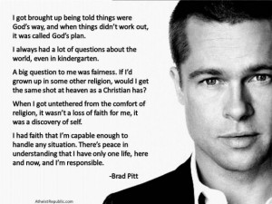 ... Things Didn’t Work Out, It Was Called God’s Plan… - Brad Pitt