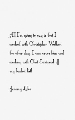 Jeremy Luke Quotes amp Sayings