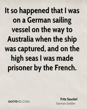 It so happened that I was on a German sailing vessel on the way to