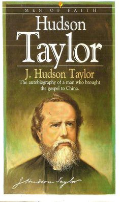 Hudson Taylor, pioneer missionary to China (China Inland Mission - now ...