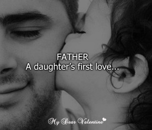 Love quotes - Father a daughters first love