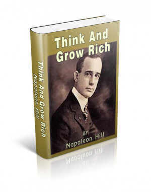 Think And Grow Rich: By Napoleon Hill