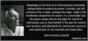 Knowledge in the form of an informational commodity indispensable to ...