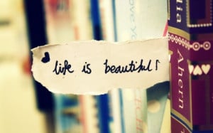 Life is Beautiful Quotes Tumblr On Life On Love on Friendshiop For ...